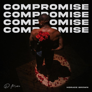 D. Moore share new single “Compromise” (feat. Horace Brown)