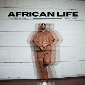 Professor Paws introduces us to the “African Life” (feat. Stryka)
