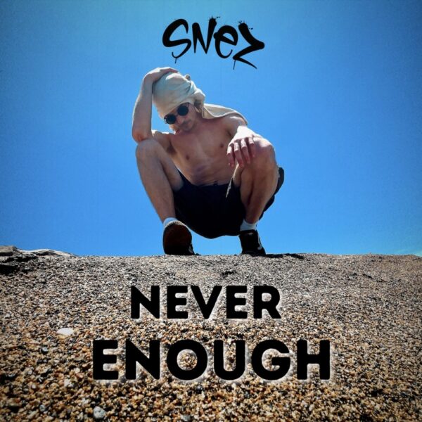 Snez bares his all in new single “Never Enough”
