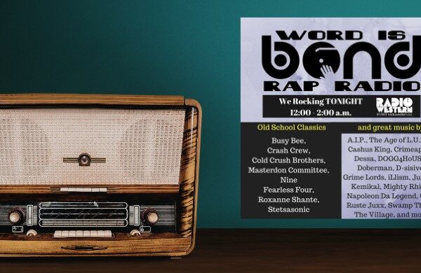 Word is Bond Rap Radio – We Rockin’ (from the past)